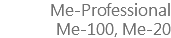 Me-Professional Me-100, Me-20